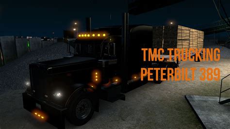 American Truck Simulator Tmc Trucking Peterbilt 389 600hp Youtube