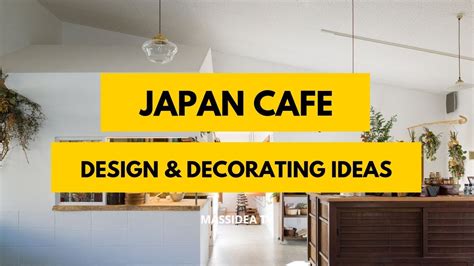 65 Amazing Japan Cafe Design And Decorating Ideas Youtube