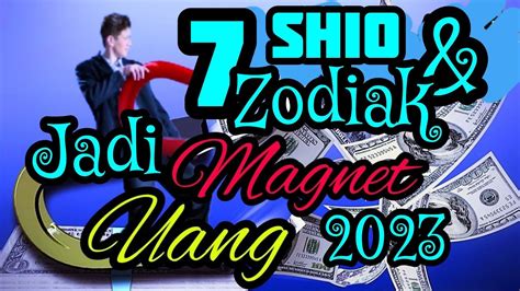 7 SHIO 7 ZODIAK Yg Mendadak MENJADI MAGNET UANG Di Th 2023 Tahun