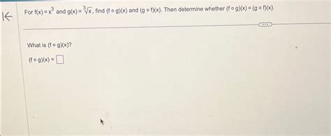 Solved For F X X3 ﻿and G X X3 ﻿find F G X ﻿and