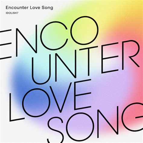 Encounter Love Song Idolish