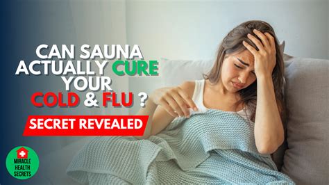 Secret Benefits Of Sauna For Cold And Flu Is Sauna Good For Flu