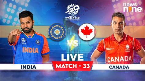 India Vs Canada HIGHLIGHTS ICC Men S T20 World Cup 2024 Toss Time