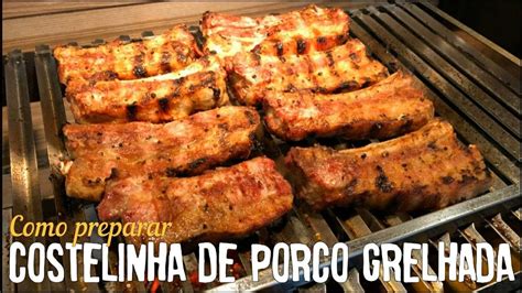 COSTELINHA DE PORCO GRELHADA RUFFO S GRILL YouTube