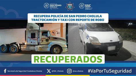 Recupera Polic A De San Pedro Cholula Tractocami N Y Taxi Con Reporte