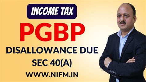 Pgbp Disallowance Due Sec A L Income Tax L Nifm Institute Youtube