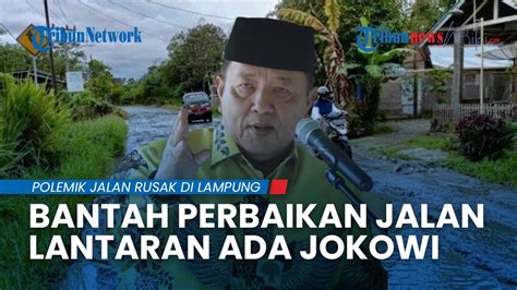 Sempat Dihujat Warganet Gubernur Lampung Bantah Perbaiki Jalan Rusak