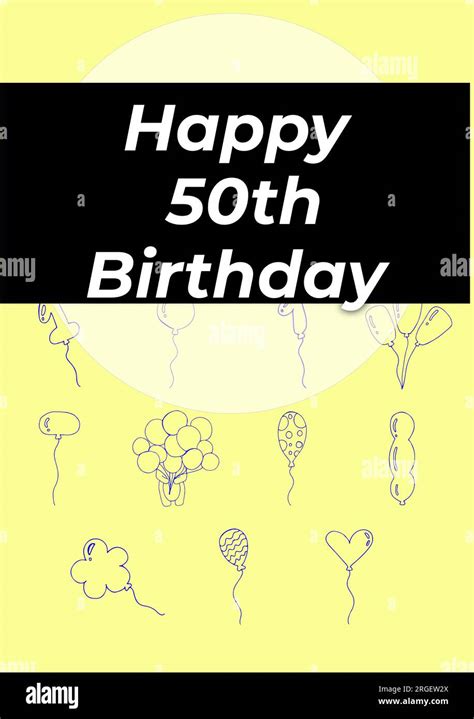 Composite Of Happy 50th Birthday Text Over Balloons On Yellow