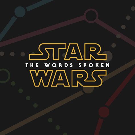 Star Wars - The Words Spoken