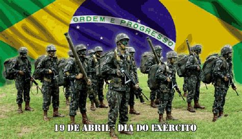 19 De Abril é O Dia Do Exército Brasileiro O Exército Do Brasil E