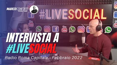 Intervista Radio Roma Capitale Livesocial Febbraio Youtube