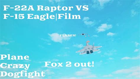 Roblox Plane Crazy F 22 Raptor Vs F 15 Eagle YouTube