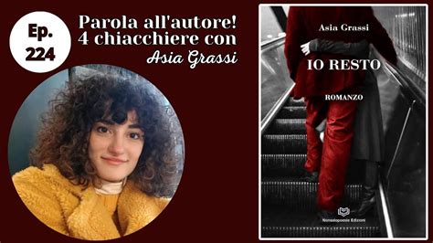 Parola All Autore Quattro Chiacchiere Con Asia Grassi Ep Youtube