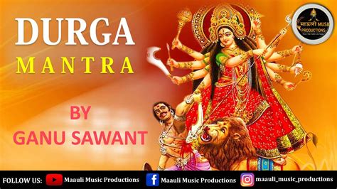 The Most Powerful Durga Mantra Removes All Obstacles Om Dun Durgaye