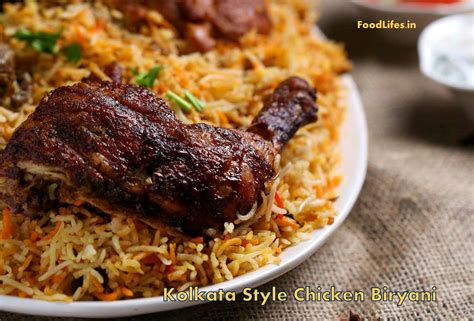 Kolkata Style Chicken Biryani Recipe Step By Step Foodlifes