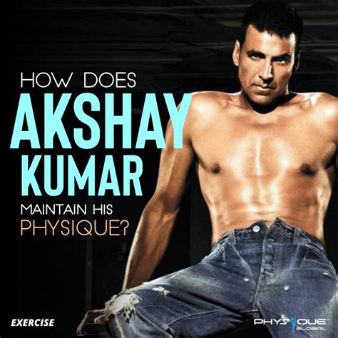 How does Akshay Kumar maintain his Physique? | Physique Global