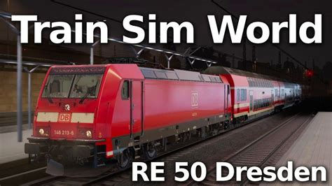 Train Sim World No N J Zda Coswig Dresden Hbf Youtube