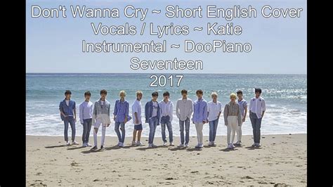 Seventeen Don T Wanna Cry Short English Cover Youtube