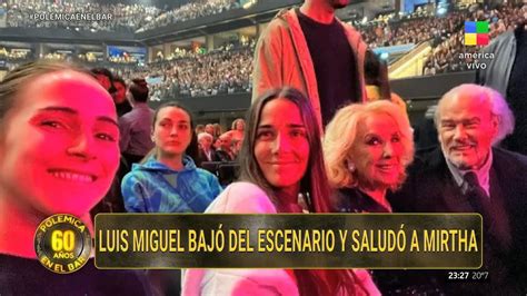 LUIS MIGUEL BAJÓ del ESCENARIO y SALUDÓ a MIRTHA LEGRAND YouTube