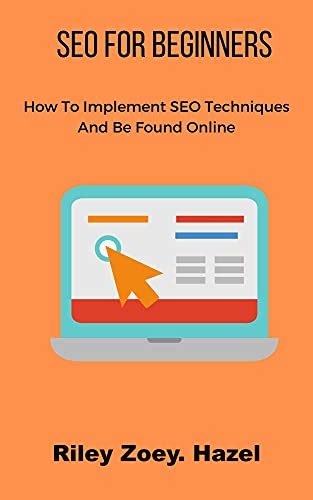 Seo For Beginners In 2021 How To Implement Seo Techniques And Be Found