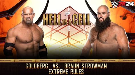 Wwe K Goldberg Vs Braun Strowman Extreme Rules Match Hell In A