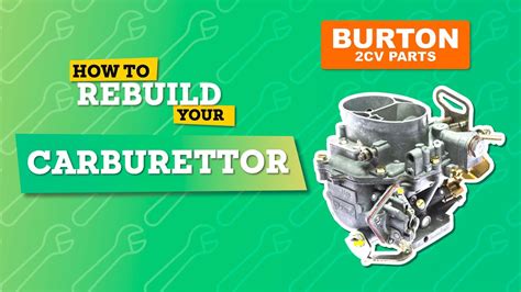 Rebuild A 2CV Carburettor Step By Step Tutorial Burton 2CV Parts