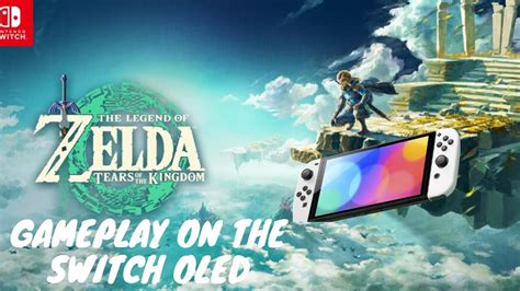 Zelda Tears Of The Kingdoms Gameplay On The Switch Oled YouTube