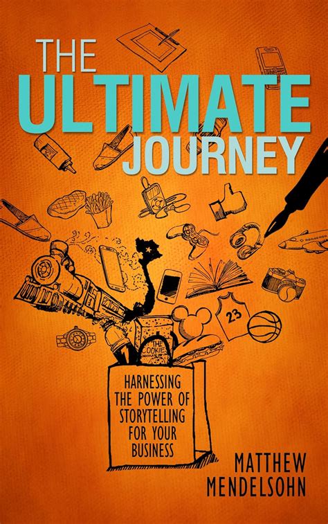 The Ultimate Journey Harnessing The Power Of Storytelling For Your