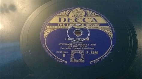 Stephane Grappelly And His Hot Four Django Reinhardt I Got Rhythm Hmv 104 Decca 78rpm Youtube