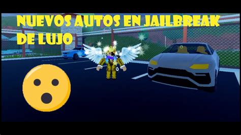 NUEVA ACTUALIZACIÓN DE Jailbreak NUEVOS COCHES YouTube