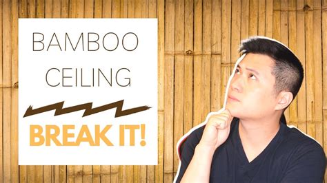 How To Break The Bamboo Ceiling 5 Ways That Work For Asians Youtube