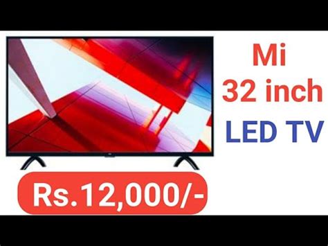 Mi LED TV 32 Inch Unboxing Mi LED TV 32 Inch Review Mi LED TV 32