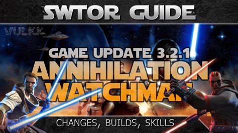 SWTOR GUIDE Marauder Annihilation And Sentinel Watchman Patch 3 2 1