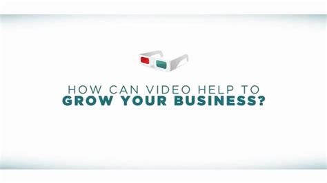 How Can Video Help To Grow Your Business Youtube