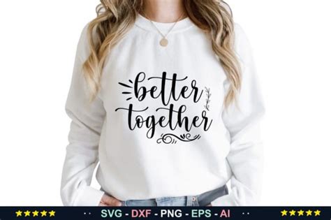 Better Together SVG Graphic By BrexlerStudio Creative Fabrica