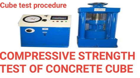 Compressive Strength Of Concrete Cube Cube Test Procedure CTM