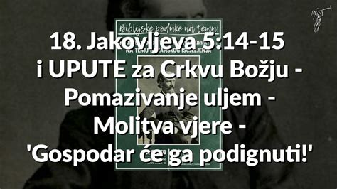 BOŽANSKO ISCJELJENJE 18 Jakovljeva 5 14 15 i UPUTE za Crkvu Božju