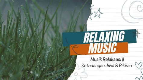 Musik Relaksasi Pengantar Tidur Ketenangan Jiwa Hati Dan Pikiran