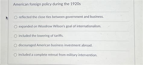 Solved American Foreign Policy During The 1920sreflected The