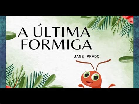 A ÚLTIMA FORMIGA HISTÓRIAS INFANTIS LEITURINHA YouTube