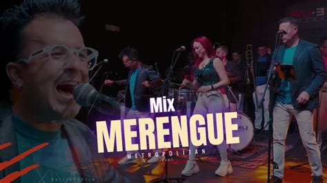 Intro Mix Merengue De Los 90 S Metropolitan Band Live Performance