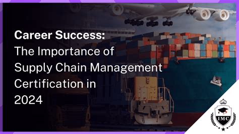 Benefits Of Earning An Online Supply Chain Management Certification In 2024 Imc Institute