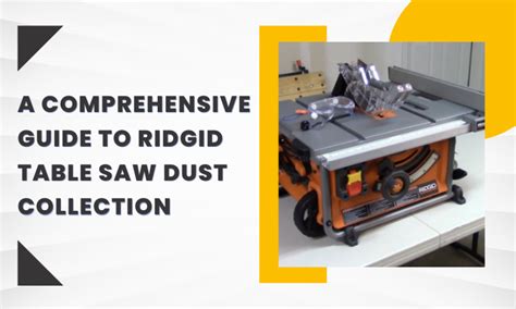 A Comprehensive Guide To Ridgid Table Saw Dust Collection Best Saw Guidee