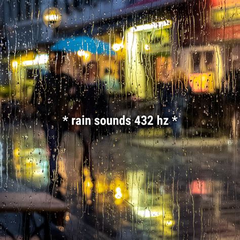 Rain Sounds 432 Hz Album By Sound Effects Library Spotify