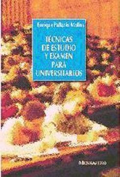 Libro Técnicas de Estudio y Examen Para Universitarios 2ª Edidión De