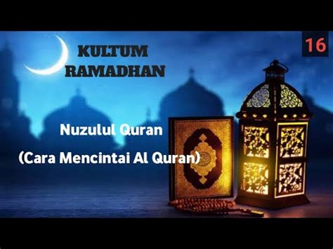 Kultum Ramadhan Nuzulul Quran Youtube