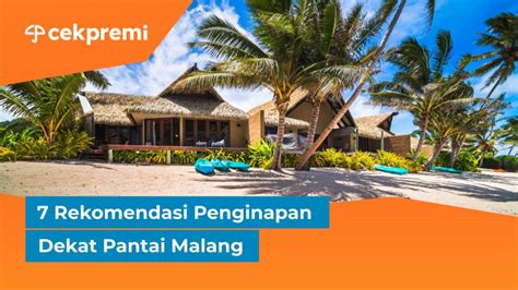 Rekomendasi Penginapan Dekat Pantai Malang