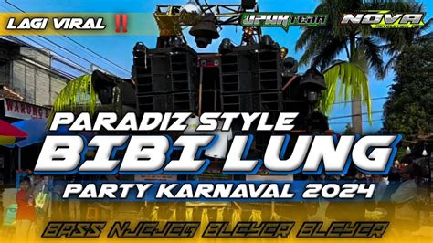 DJ MELODY BIBI LUNG BASS PARTY BLEYER BLEYER VIBES DJ KARNAVAL 2024