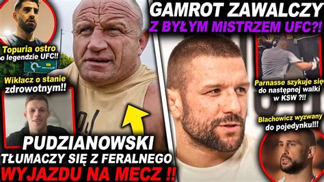 Pudzianowski Ostro Odpowiada Mediom Gamrot Ufc Wik Acz Ksw Mma