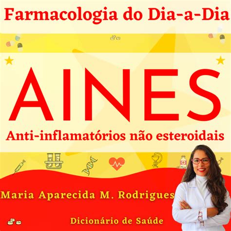 Aines Anti Inflamatórios Não Esteroidais 2022 Maria Aparecida